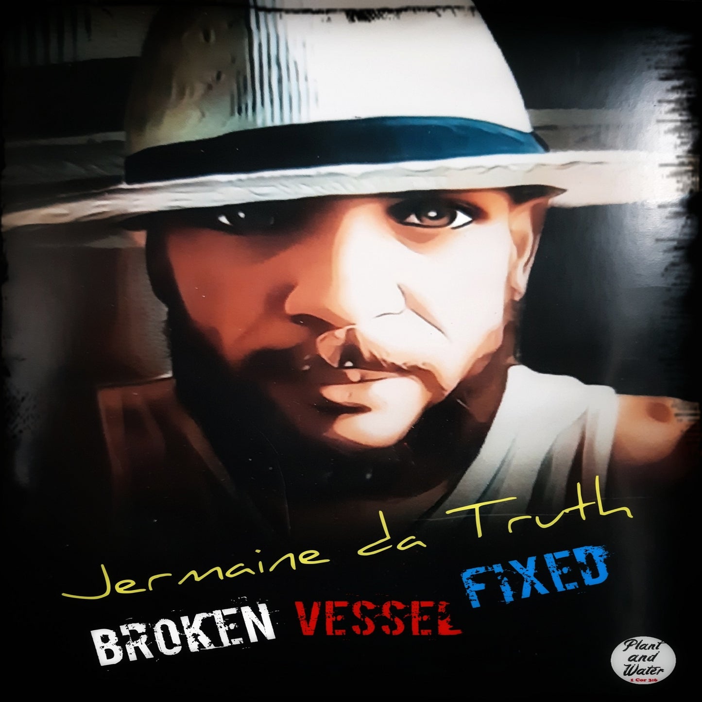 Jermaine da Truth - Broken Vessel Fixed